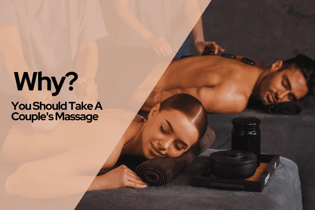 Why You Should Take A Couple’s Massage