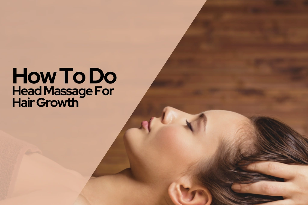 Head Massage For Hair Growth