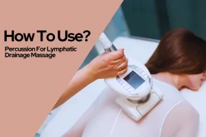 Percussion For Lymphatic Drainage Massage