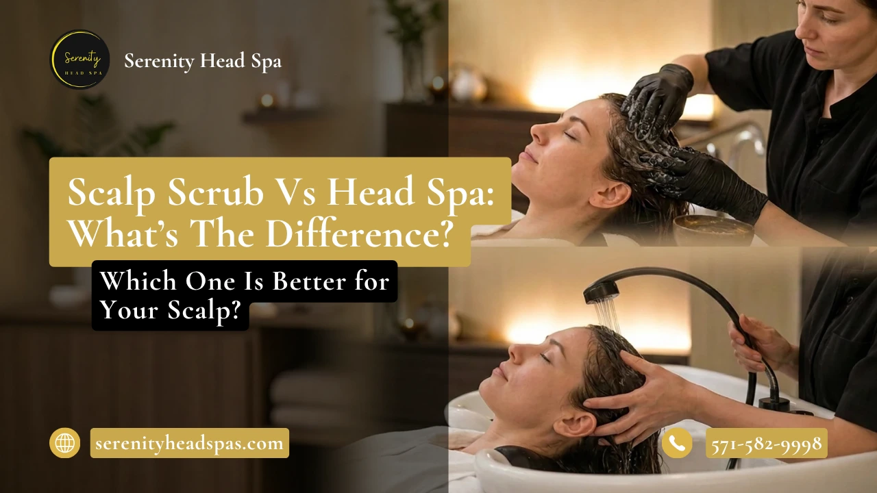 Scalp Scrub vs Head Spa
