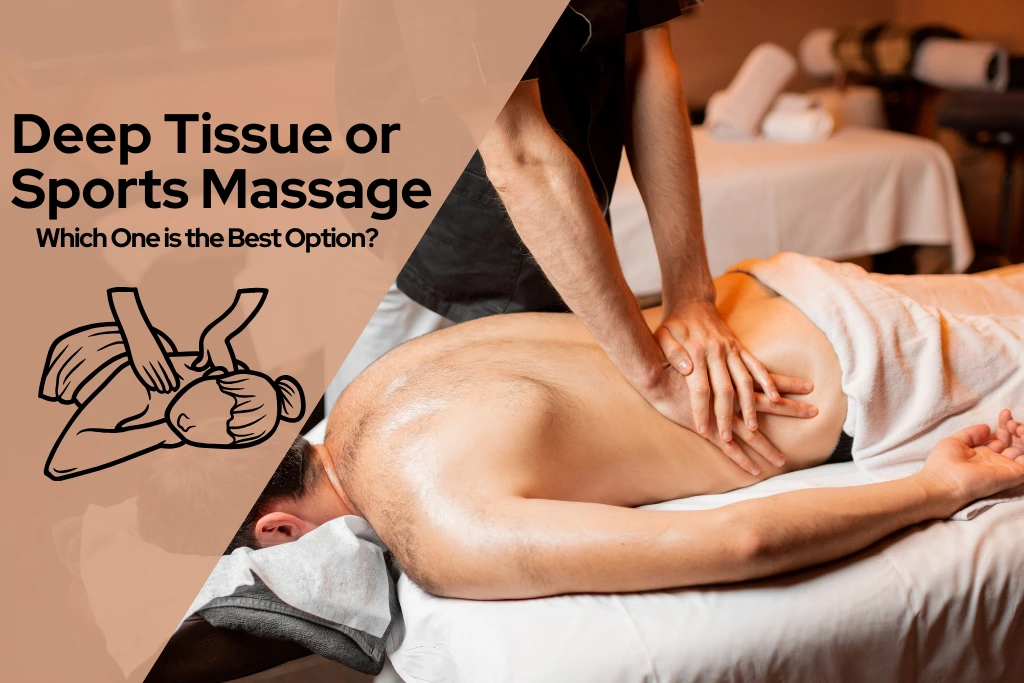 Deep Tissue or Sports Massage Which One is the Best Option