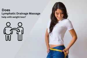 Does lymphatic drainage massage help with weight loss