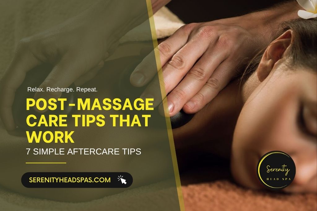 Post-Massage Care Tips That Work