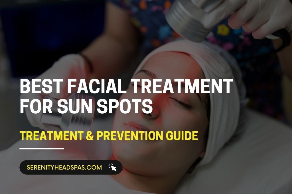 Best Facial Treatment for Sun Spots