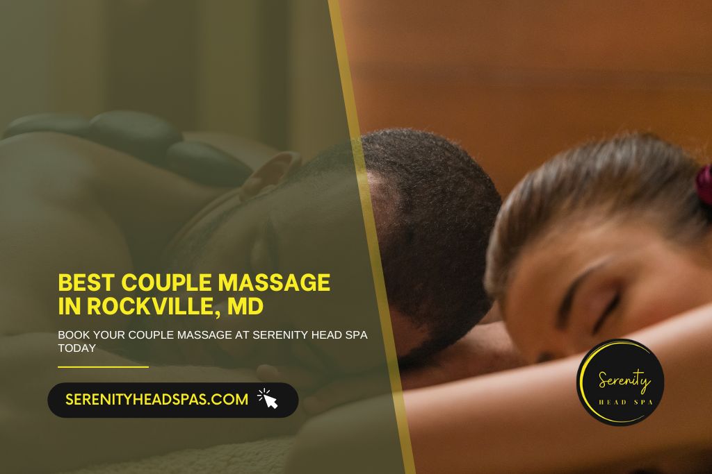 How to Choose the Best Couple Massage in Rockville, MD