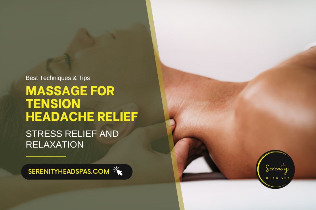 Effective Massage for Tension Headache Relief