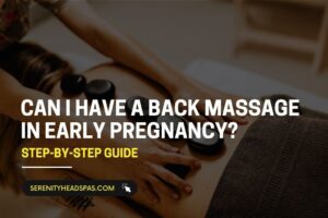 Can I Have a Back Massage in Early Pregnancy