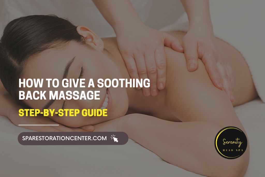 Soothing Back Massage Guide