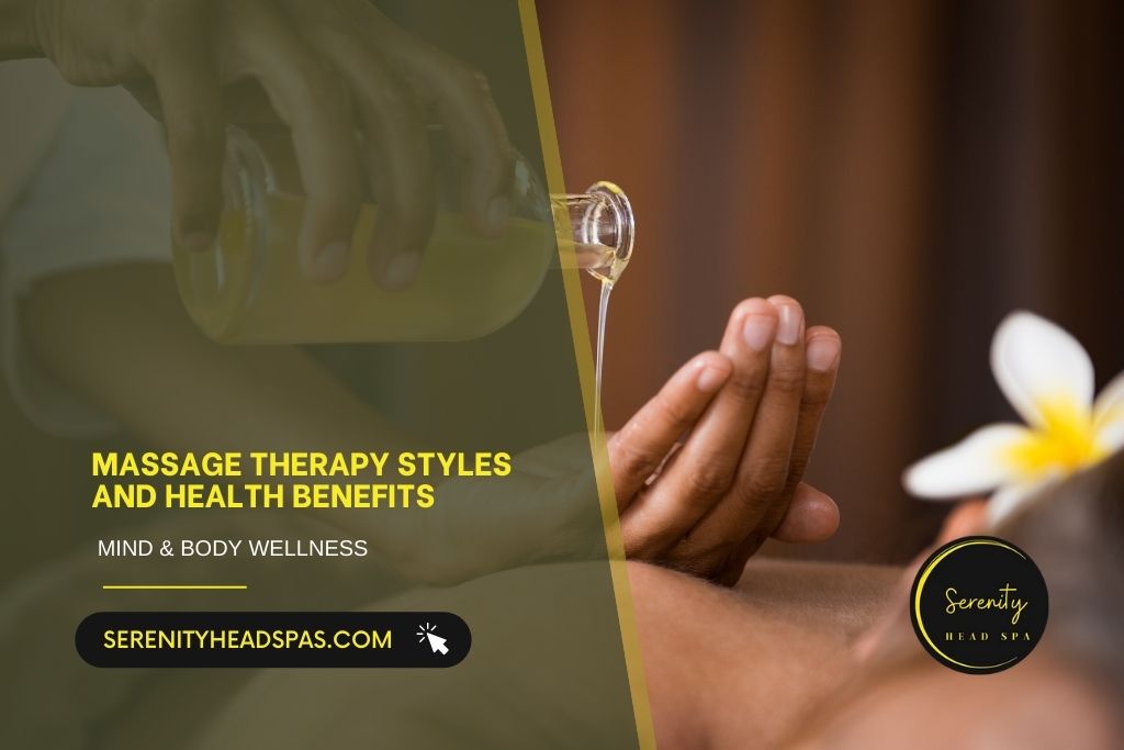 Massage Therapy Styles and Health Benefits
