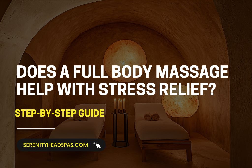 Does a Full Body Massage Help with Stress Relief