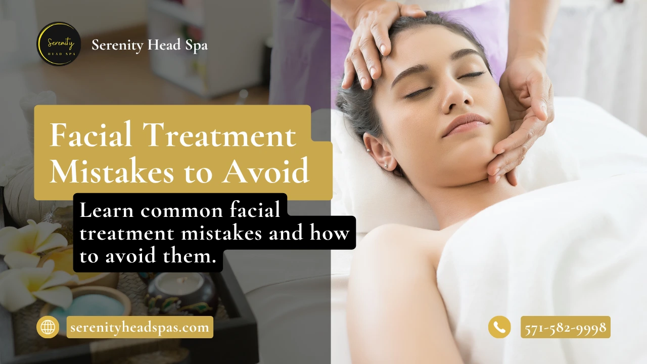Facial Treatment Mistakes to Avoid